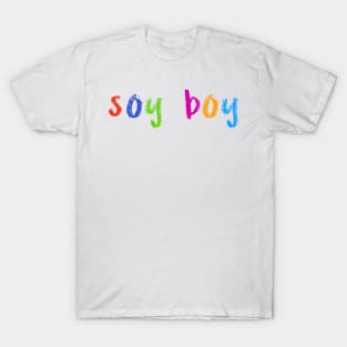 soy boy T-Shirt